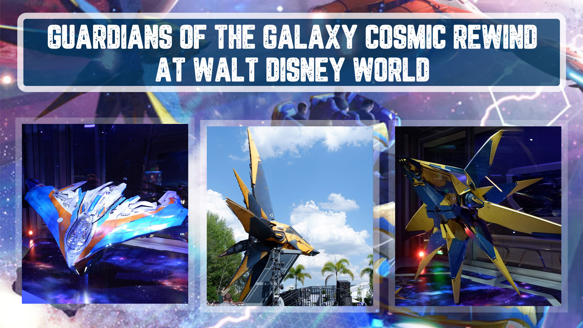 Guardians of the Galaxy Cosmic Rewind at Walt Disney World